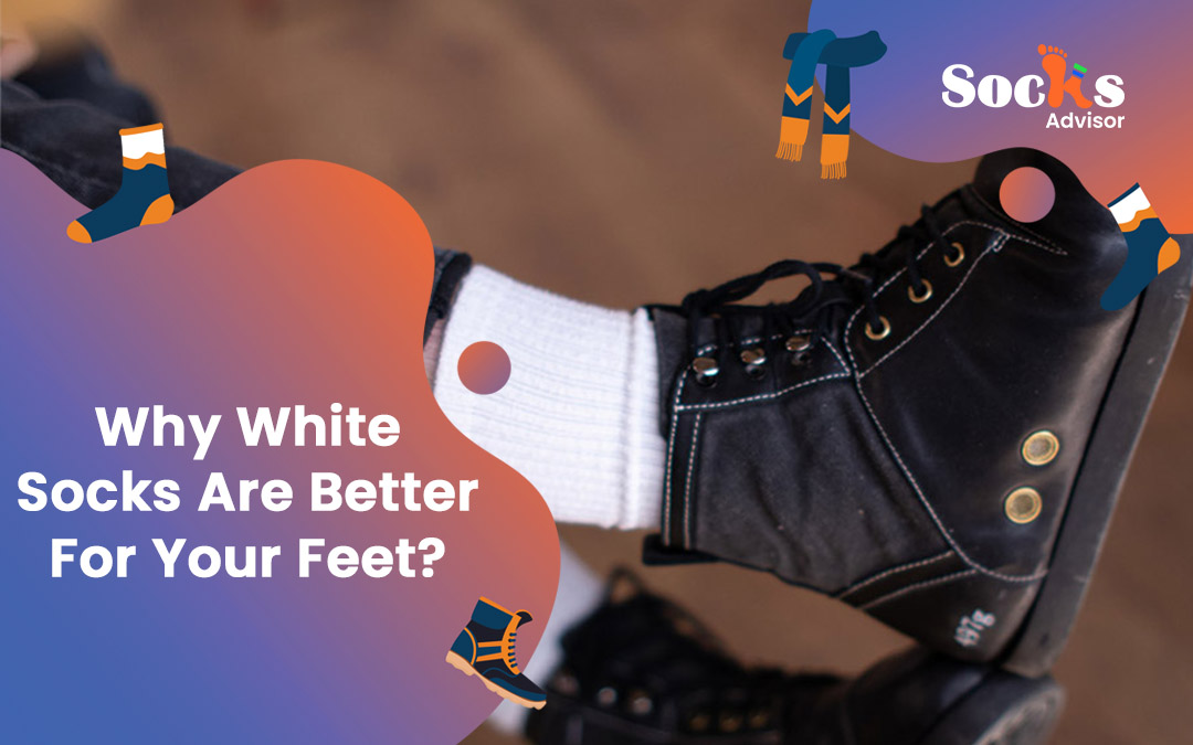 Why White Socks Are Better For Your Feet?