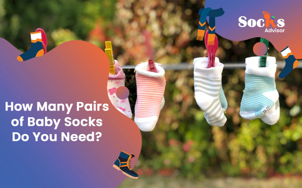 How many pairs of baby socks do you need? Socks Advisor