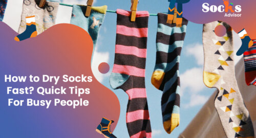 How to Dry Socks Fast? Quick Tips For Busy People