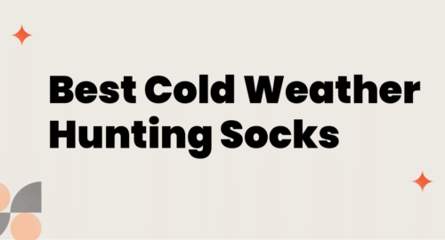 Best Cold Weather Hunting Socks